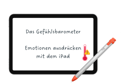 eduWERK-Blog_Unterrichtsidee_Gefühlsbarometer - Emotionen ausdrücken mit dem iPad